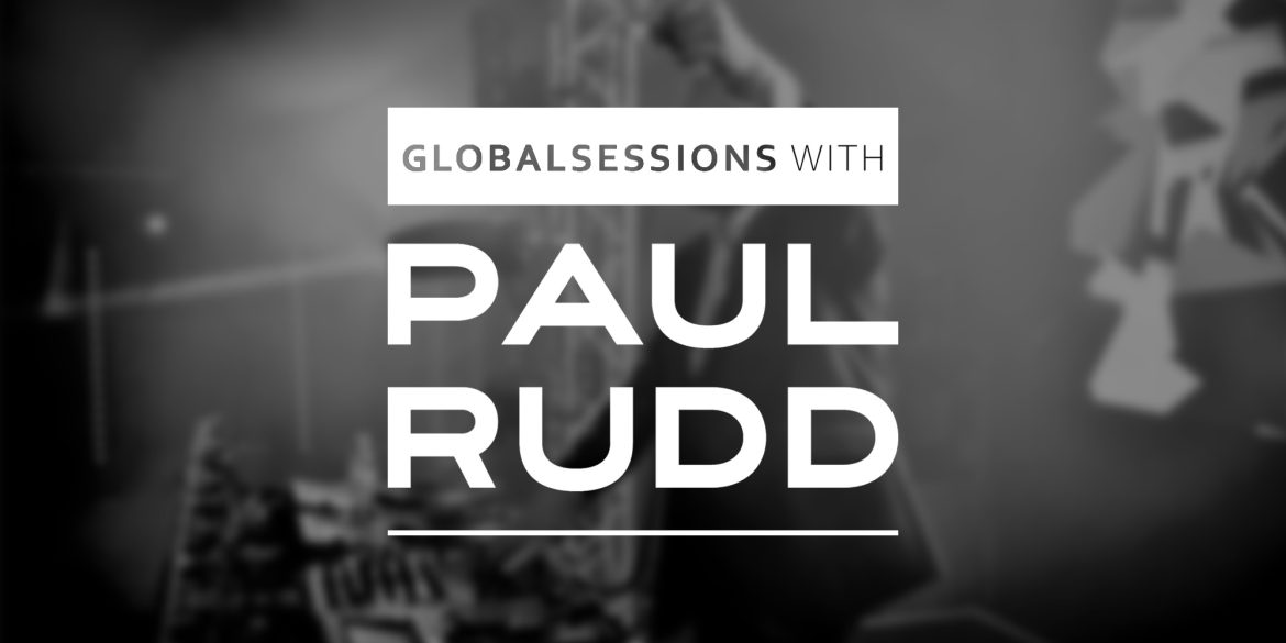 GLOBALSESSIONS with Paul Rudd